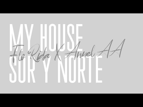 My House X Sur y Norte - Flo Rida ft. Anuel AA x Ñengo Flow (St.Now Mashup)