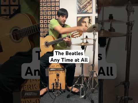 Any Time at All by the Beatles (cover) #onemanband #beatles #beatlescover #thebeatles #anytimeatall