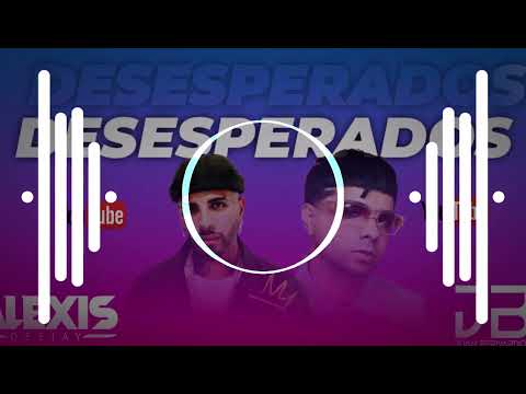 Mix Desesperados - @RauwAlejandroTv  & @ChenchoCorleone  & Dj Alexis & DJ JB