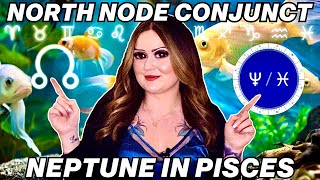 North Node Conjunct Neptune in Pisces 2025 | All 12 Signs