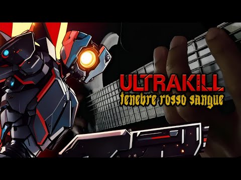 ULTRAKILL - Tenebre Rosso Sangue (Keygen Church) | Cover by Vincent Moretto