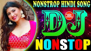 Bollywood Hindi Dj Song || Hindi Special Dj Song Jbl Hard Bas || JBL Nonstop Dj  || All Time Hits DJ