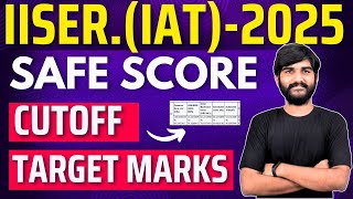 IISER(IAT) 2025 Target Marks for IISERs/IISC🔥 | Minimum Marks for IISER in IAT 2025 #iiser2025