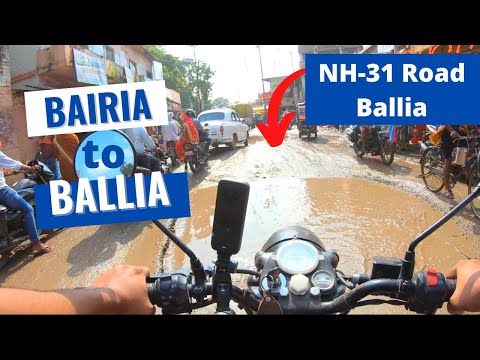 Bairia to ballia Vlog | NH 31 Road Ballia