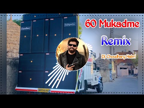 60 Mukadme Masoom Sharma Dj Remix | New Haryanvi Song Haryanvi Remix Dj Choudhary Habri 2024