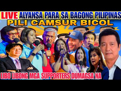 LIVE TODAY AT ALYANSA PARA SA BAGONG PILIPINAS PILI CAMSUR LIBO LIBONG SUPPORTERS DAGSA NGAUN