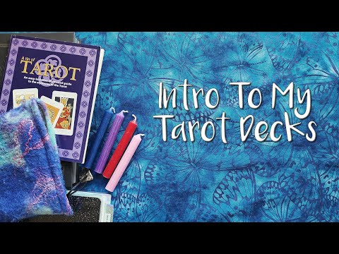 Intro To My Tarot Decks