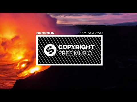 Dropgun - Fire Blazing (Copyright Free Music)