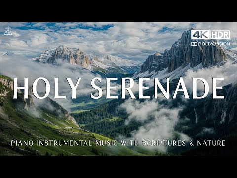 Holy Serenade - CHRISTIAN piano | Piano Instrumental Music for Prayer,  Meditation & Relaxation