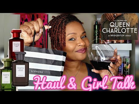 Quick Sephora Haul|Fine'ry Fragrance Review|Girl Talk: Sis, have you seen Queen Charlotte?👀🩷❤️🩵