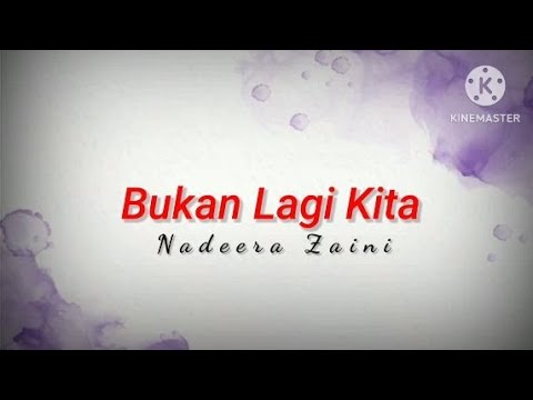 Bukan Lagi Kita - Nadeera Zaini | OST Curang Tanpa Niat (lirik)