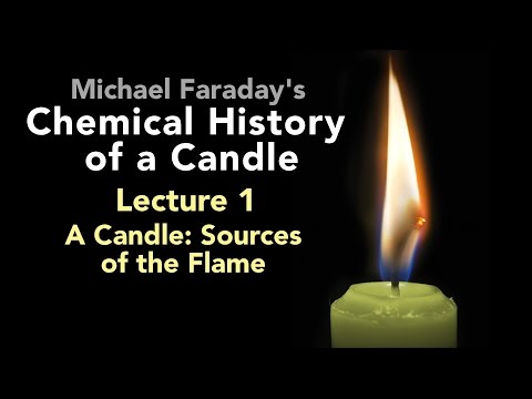 Lecture One: The Chemical History of a Candle - The Sources of its Flame (2/6)