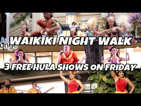 Waikiki Night Walk | 3 Free Hula Shows on Friday Night | Hyatt Regency | International Market Place