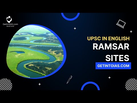 Ramsar Sites | In English | UPSC | GetintoIAS