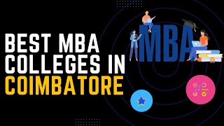 Best MBA Colleges in Coimbatore – Exam, Placement, Fee