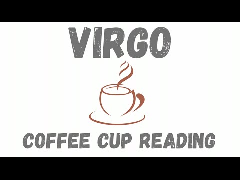 Virgo Don't worry just keep    Coffee Cup Reading