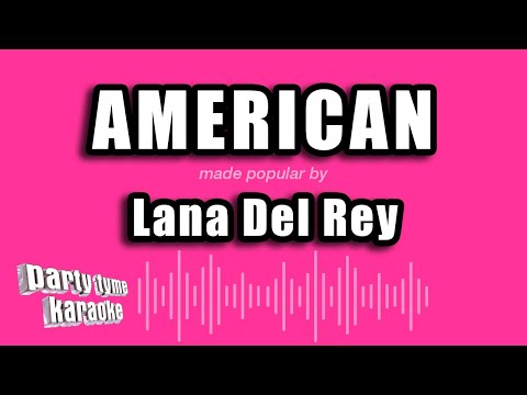 Lana Del Rey - American (Karaoke Version)