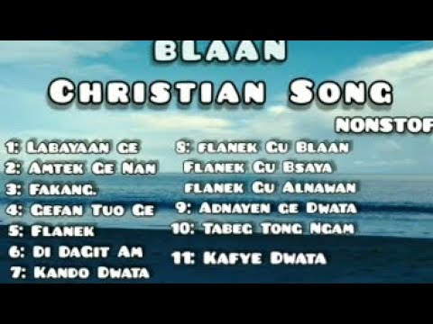 Blaan Christian song Nonstop Playlist