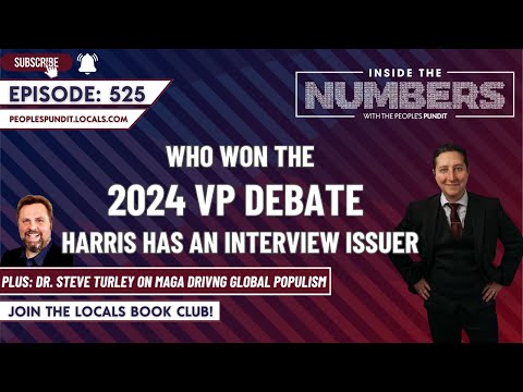 VP Debate and Dr. Steve Turley on Global Populism | Inside The Numbers Ep. 525