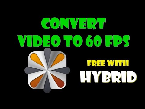 Convert video to 60 FPS or above for Free with Hybrid!