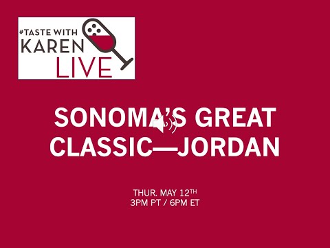 #TasteWithKaren LIVE: Sonoma's Great Classic—Jordan