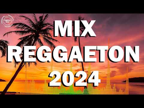 MIX REGGAETON 2024 - MUSICA NEVA 2024 - LATINO MIX 2024 LO MAS NUEVO