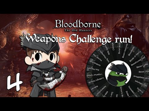 🔴 Majestic Pepe! 🐸 A New Weapon Each Boss! 【 Bloodborne 】 Weapon Challenge Stream 4 ► PS5