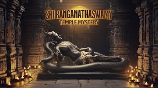 Sri Ranganathaswamy Temple, Srirangam: Unveiling 10 Mysteries of India’s Largest Temple | Real2Real