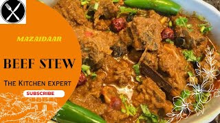 Stew | Beef stew | The Kitchen Expert.  #desifood #kitchenexpert