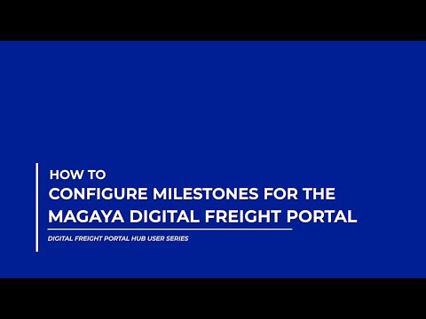 Configure Milestones in the Magaya Digital Freight Portal