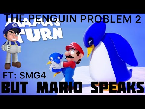 The Penguin Problem 2: Mama's Revenge But Mario Speaks | FT: SMG4