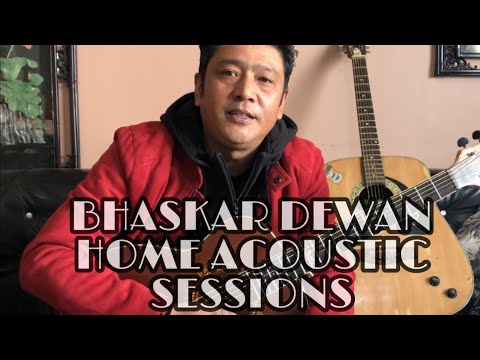 MANTRA | BIR GORKHALI | BHASKAR DEWAN ACOUSTIC HOME ACOUSTIC SESSIONS|