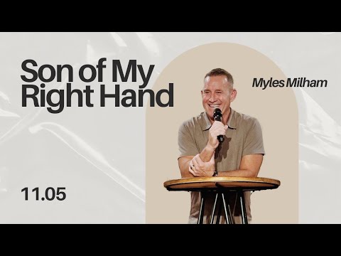 Son Of My Right Hand - Myles Milham