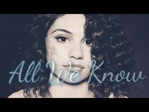 Alessia Cara - All We Know (Lyrics)