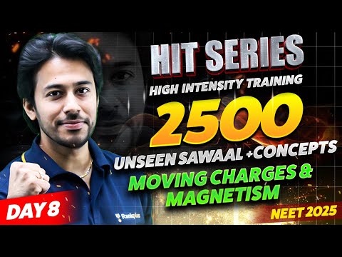 Moving Charges & Magnetism | Important Concepts + Questions | NEET 2025 | HIT Series🔥 | Kshitiz Sir