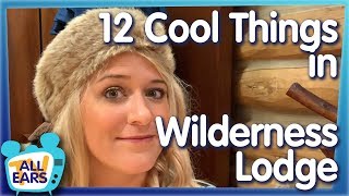 12 Reasons Wilderness Lodge is the BEST Disney World Resort