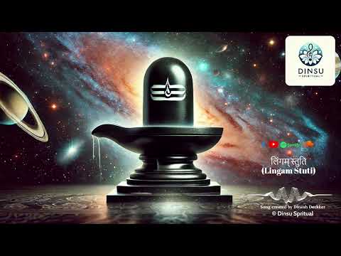 लिंगम् स्तुति (Lingam Stuti) | Spiritual Sanskrit Song | Dinesh Deckker | Dinsu Spiritual