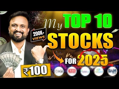 My Top 10 Stocks For 2025 Just  ₹100