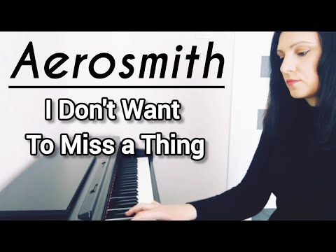 Aerosmith - I Don't Want To Miss A Thing | Piano cover