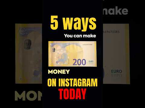 5 Different ways you can make money on Instagram today