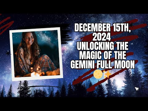 Unlocking the Magic of the Gemini Full Moon 🌕✨