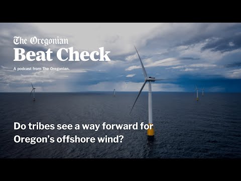 Do tribes see a way forward for Oregon’s offshore wind?