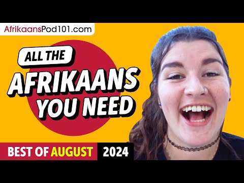 Your Monthly Dose of Afrikaans - Best of August 2024