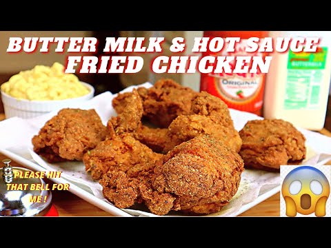 BUTTERMILK FRIED CHICKEN | HOW TO MAKE BUTTERMILK & HOT SAUCE SOUTHERN FRIED CHICKEN VIDEO RECIPE