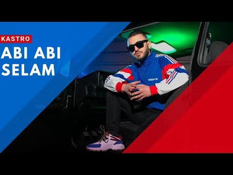 KASTRO - ABI ABI SELAM ( Official Video )