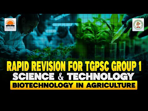 Rapid Revision for TGPSC Group-1 Mains | S and T - Biotechnology in Agriculture | By venkat sir