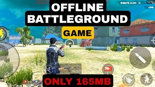 OFFLINE HIGH GRAPHIC BATTLEROYAL GAME UNDER 200MB | BEST GAMER ANDRO | OFFLINE BATTLEGROUND GAME