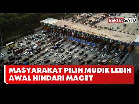 Masyarakat Pilih Mudik Lebih Awal Hindari Macet | Beritasatu