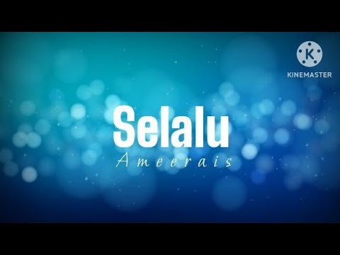 [Karaoke] Selalu - Ameerais (lirik)