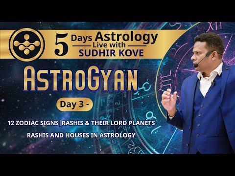 5 days Astrology with Sudhir Kove -Day 3-12 Zodiac Signs| Rashis & Their Lord Planets| Houses